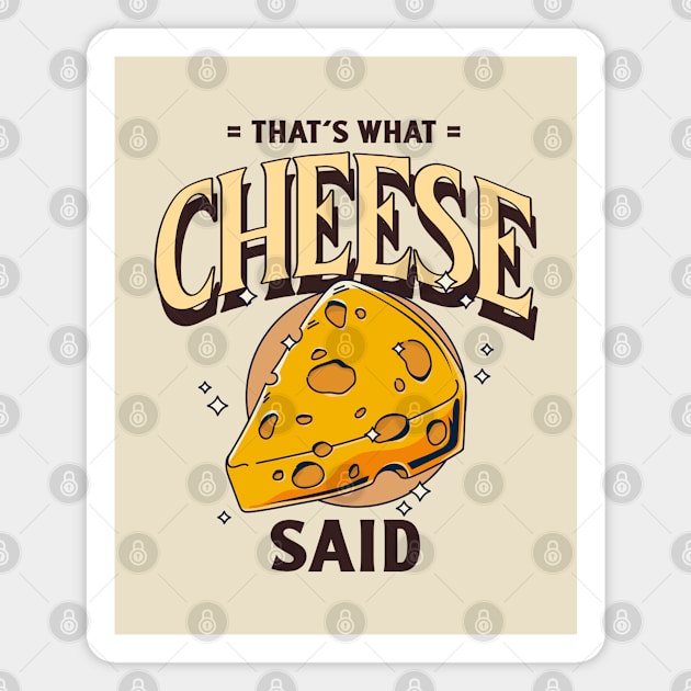 That's what cheese said - Cheese Puns Magnet by cheesefries